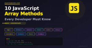 10 JavaScript Array Methods Every Developer Must Know